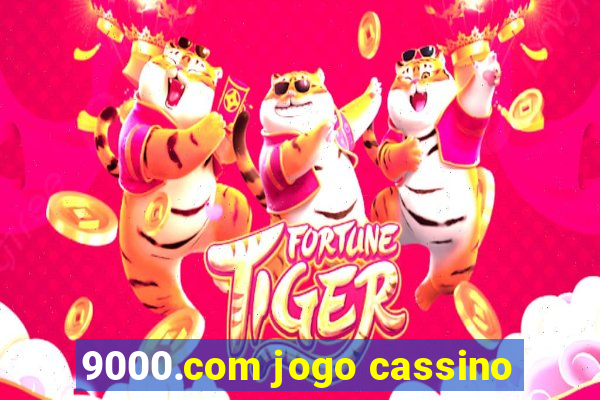 9000.com jogo cassino